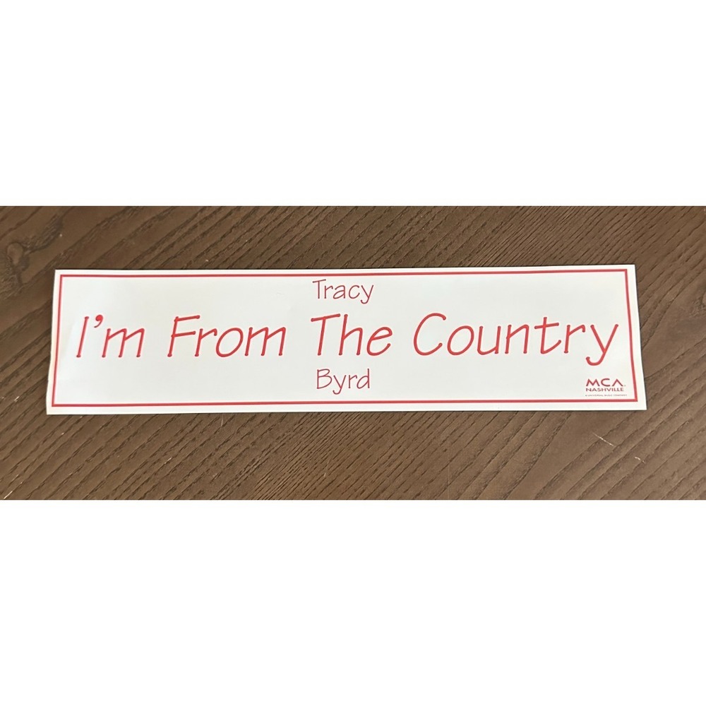 Vintage Tracy Byrd I'm From The Country‎ Country Music Bumper Sticker